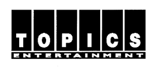 TOPICS ENTERTAINMENT