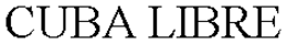 CUBA LIBRE