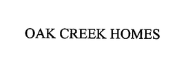 OAK CREEK HOMES