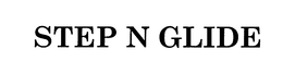 STEP N GLIDE