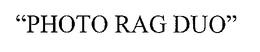 "PHOTO RAG DUO"