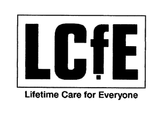 LCFE LIFETIME CARE FOR EVERYONE