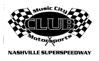 MUSIC CITY CLUB MOTORSPORTS NASHVILLE SUPERSPEEDWAY