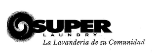 SUPER LAUNDRY LA LAVANDERIA DE SU COMUNIDAD