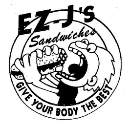 EZ-J'S SANDWICHES GIVE YOUR BODY THE BEST