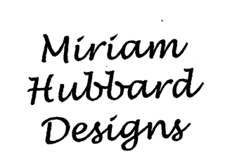 MIRIAM HUBBARD DESIGNS