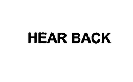 HEAR BACK