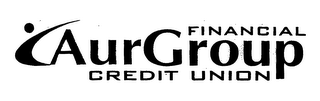 AURGROUP FINANCIAL CREDIT UNION