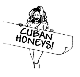 CUBAN HONEYS!