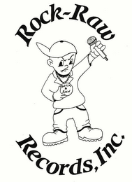 ROCK-RAW RECORDS, INC.