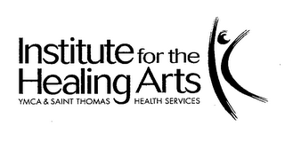 INSTITUTE FOR THE HEALING ARTS YMCA & SAINT THOMAS HEALTH SERVICES
