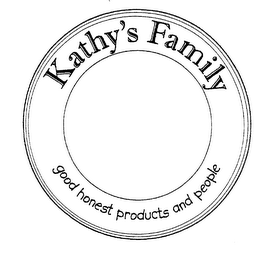 KATHY'S FAMILY GOOD HONEST PRODUCTS AND PEOPLE