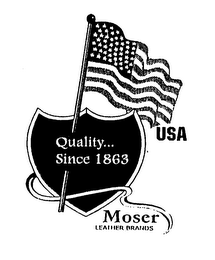 USA MOSER LEATHER BRANDS QUALITY SINCE 1863