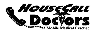 HOUSECALL DOCTORS MOBILE MEDICAL PRACTICE