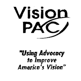 VISION PAC "USING ADVOCACY TO IMPROVE AMERICA'S VISION"