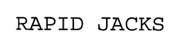 RAPID JACKS
