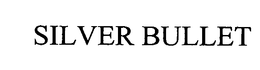 SILVER BULLET