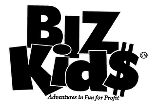 BIZ KID$ ADVENTURES IN FUN FOR PROFIT