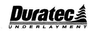 DURATEC UNDERLAYMENT