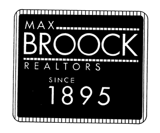 MAX BROOCK REALTORS SINCE 1895