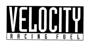 VELOCITY RACING FUEL