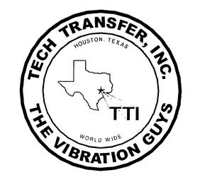 TECH TRANSFER, INC. HOUSTON, TEXAS THE VIBRATION GUYS TTI WORLD WIDE