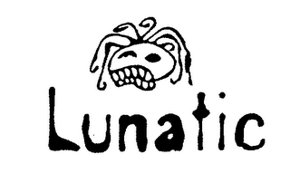 LUNATIC