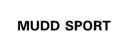 MUDD SPORT