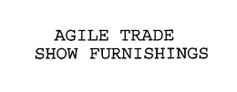 AGILE TRADE SHOW FURNISHINGS