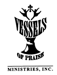 VESSELS OF PRAISE MINISTRIES, INC.