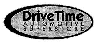 DRIVE TIME AUTOMOTIVE SUPERSTORE