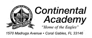 LEADING TODAY FOR A BETTER TOMORROW CONTINENTAL ACADEMY "HOME OF THE EAGLES"