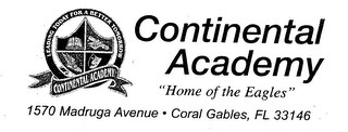 CONTINENTAL ACADEMY LEADING TODAY FOR A BETTER TOMORROW "HOME OF THE EAGLES"