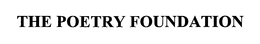 THE POETRY FOUNDATION