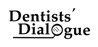 DENTISTS' DIALOGUE