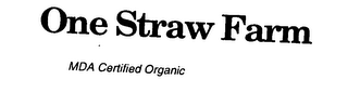 ONE STRAW FARM MDA CERTIFIED ORGANIC