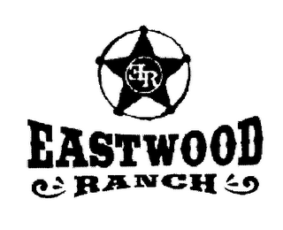 ER EASTWOOD RANCH