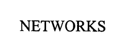 NETWORKS