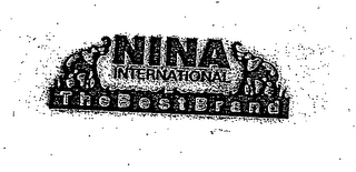 NINA INTERNATIONAL THE BEST BRAND