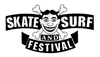 SKATE SURF AND FESTIVAL