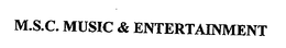 M.S.C. MUSIC & ENTERTAINMENT, LLC