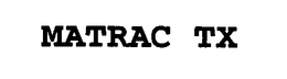 MATRAC TX