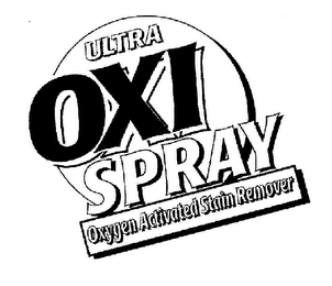 ULTRA OXI SPRAY OXYGEN ACTIVATED STAIN REMOVER