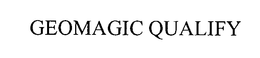 GEOMAGIC QUALIFY