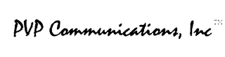 PVP COMMUNICATIONS, INC