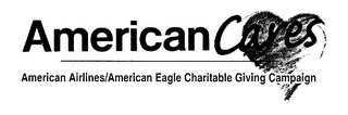 AMERICAN CARES AMERICAN AIRLINES/AMERICAN EAGLE CHARITABLE GIVING CAMPAIGN