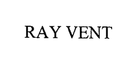 RAY VENT