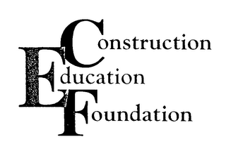 CONSTRUCTION EDUCATION FOUNDATION