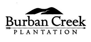 BURBAN CREEK PLANTATION