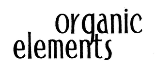 ORGANIC ELEMENTS